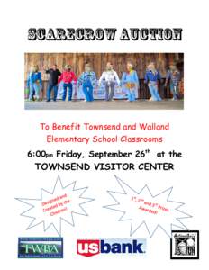 Scarecrow Auction  To Benefit Townsend and Walland Elementary School Classrooms 6:00pm Friday, September 26th at the