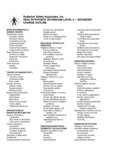 Radiation Safety Associates, Inc. HEALTH PHYSICS TECHNICIAN LEVEL II -- ADVANCED COURSE OUTLINE BASIC MATHEMATICS & SCIENCE REVIEW Mathematics review