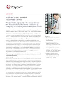 DATA SHEET  Polycom Video Network Readiness Service Provide reliable, high quality video service delivery that drives adoption and customer satisfaction by