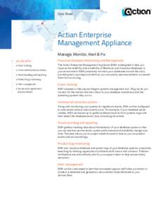 Data Sheet  Actian Enterprise Management Appliance Manage, Monitor, Alert & Fix Key Benefits