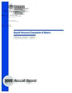 Deposit Insurance Corporation of Ontario PROTECTION - SECURITY - STABILITY 2005 Annual Report  Contents