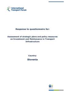 Response to questionnaire for:  Assessment of strategic plans and policy measures on Investment and Maintenance in Transport Infrastructure