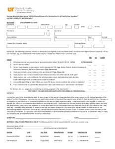 Vaccine Administration Record (VAR) Informed Consent for Vaccination For All Health Care Providers* PATIENT: COMPLETE SECTIONS A,B,C SECTION A Cell Phone  (PLEASE PRINT CLEARLY)