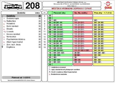 MĚSTSKÝ DOPRAVNÍ PODNIK OPAVA, a.s. Bílovecká 98, OPAVA 6, tel:fax:www.mdpo.cz 208 Zastávka