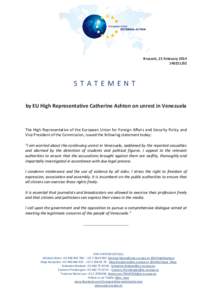 Brussels, 21 February[removed]STATEMENT by EU High Representative Catherine Ashton on unrest in Venezuela