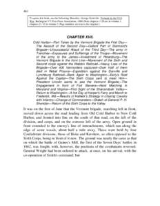 461 To quote this book, use the following: Benedict, George Grenville. Vermont in the Civil War. Burlington VT: Free Press Association, 1888 (Note chapters 1-20 are in volume 1, chaptersin volume 2. Page numbers a