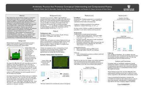 Arithmetic Practice that Promotes Conceptual Understanding and Computational Fluency Nicole M. McNeil, April E. Dunwiddie, Heather Brletic-Shipley, Lori A. Petersen and Matthew H. Gibson, University of Notre Dame Abstrac