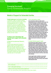 Emerging Solutions Family Homelessness Research Models of Support for Vulnerable Families Family homelessness is on the rise in Australia.