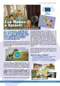 Key Stage 1-2: Modern Languages / Citizenship  Zoe Makes a Splash!  An interactive resource from the European Commission