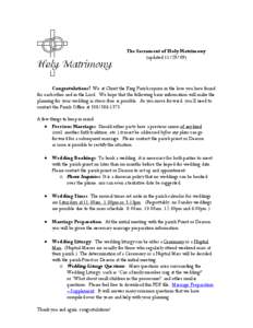 The Sacrament of Holy Matrimony (updated[removed]Congratulations! We at Christ the King Parish rejoice in the love you have found for each other and in the Lord. We hope that the following basic information will make t