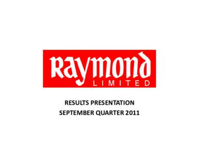 RESULTS PRESENTATION SEPTEMBER QUARTER 2011 CONTENTS 1. HIGHLIGHTS 2.BUSINESS WISE PERFORMANCE
