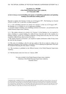 100 THE OFFICIAL JOURNAL OF THE POLISH FINANCIAL SUPERVISION AUTHORITY No. 8  Resolution Noof the Polish Financial Supervision Authority of 17 December 2008 on how to keep a record of holding, the manner of su