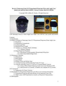 Review of Samyang 8 mm f/3.5 Proportional Projection Ultra-wide Angle Lens. Initial tests and first draft: [removed]Current version: Draft 0.5: [removed]Copyright 2009, Jeffrey R. Charles, All rights Reserved. Left: Samyan