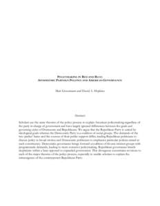 POLICYMAKING IN RED AND BLUE: ASYMMETRIC PARTISAN POLITICS AND AMERICAN GOVERNANCE Matt Grossmann and David A. Hopkins Abstract: Scholars use the same theories of the policy process to explain American policymaking regar