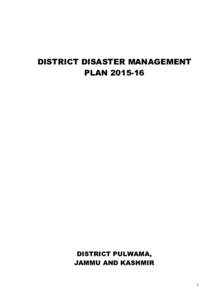 DISTRICT DISASTER MANAGEMENT PLANDISTRICT PULWAMA, JAMMU AND KASHMIR