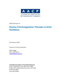 AACP Submission to:  Review of Anticoagulation Therapies in Atrial Fibrillation  21st February 2012