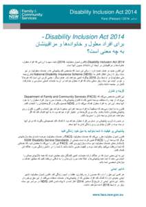 ‫‪Disability Inclusion Act 2014‬‬ ‫دسامبر ‪Farsi (Persian) I 4102‬‬ ‫‪- Disability Inclusion Act 2014‬‬ ‫برای افراد معلول و خانوادهها و مراقبینشان‬ ‫