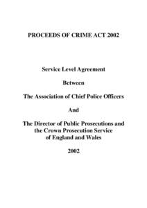 PROCEEDS OF CRIME ACT[removed]Service Level Agreement Between The Association of Chief Police Officers And