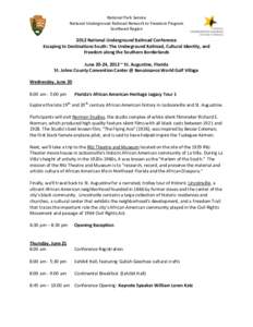 National Park Service National Underground Railroad Network to Freedom Program Southeast Region 2012 National Underground Railroad Conference Escaping to Destinations South: The Underground Railroad, Cultural Identity, a