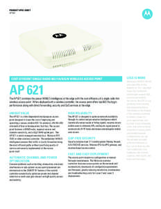 AP 621; COST-EFFICIENT SINGLE RADIO 802.11a/b/g/n WIRELESS ACCESS POINT