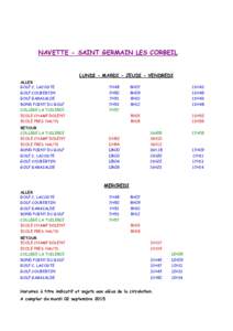 NAVETTE - SAINT GERMAIN LES CORBEIL LUNDI - MARDI - JEUDI - VENDREDI ALLER GOLF C, LACOSTE GOLF COUBERTIN GOLF GARAIALDE