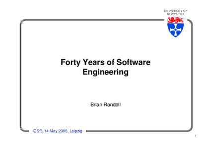 Peter Naur / Garmisch-Partenkirchen / Component-based software engineering / ARPANET / International Conference on Software Engineering / Software engineering / ICSE / Leipzig