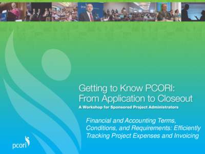 Financial and Accounting Terms, Conditions, and Requirements: Efficiently Tracking Project Expenses and Invoicing Kim Jackson, CPA, CGMA, MBA Deputy Director, Finance-Controller