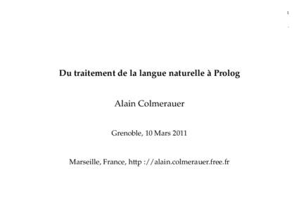 1 . Du traitement de la langue naturelle à Prolog  Alain Colmerauer