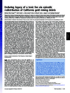 Enduring legacy of a toxic fan via episodic redistribution of California gold mining debris Michael Bliss Singera,b,1, Rolf Aaltoc, L. Allan Jamesd, Nina E. Kilhame, John L. Higsona, and Subhajit Ghoshalf a Department of