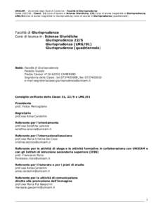 UNICAM – Università degli Studi di Camerino - Facoltà di Giurisprudenza Guida[removed]Classi: 31 Corso di laurea in Scienze Giuridiche; 22S Corso di laurea magistrale in Giurisprudenza; LMG/01corso di laurea magist