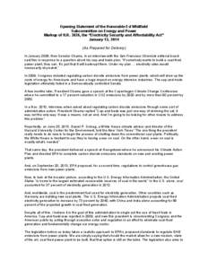 Opening Statement of the Honorable Ed Whitfield Subcommittee on Energy and Power Markup of H.R. 3826, the “Electricity Security and Affordability Act” January 13, 2014 (As Prepared for Delivery) In January 2008, then