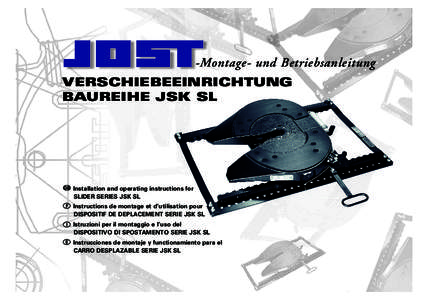 -Montage- und Betriebsanleitung VERSCHIEBEEINRICHTUNG BAUREIHE JSK SL Installation and operating instructions for SLIDER SERIES JSK SL