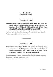 No[removed]continued- suite) MULTILATERAL United Nations Convention on the Law of the Sea (with annexes, final act and procès-verbaux of rectification of the final act dated 3 March 1986 and 26 July[removed]Concluded at 