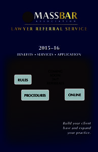 L AW Y E R R E F E R R A L S E RV I C E  2015–16 BENEFITS • SERVICES • APPLICATION  RULES