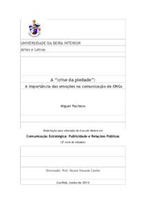 UNIVERSIDADE DA BEIRA INTERIOR Artes e Letras A “crise da piedade”: A importância das emoções na comunicação de ONGs