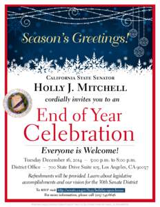 Season’s Greetings! California State Senator Holly J. Mitchell cordially invites you to an