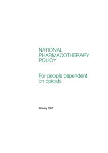 NATIONAL PHARMACOTHERAPY POLICY For people dependent on opioids