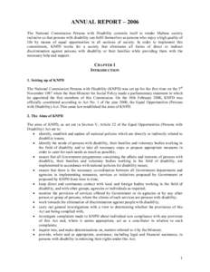 ANNUAL REPORT – 2006 The National Commission Persons with Disability commits itself to render Maltese society inclusive so that persons with disability can fulfil themselves as persons who enjoy a high quality of life 