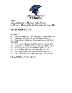    [removed]Missouri Baptist vs. Missouri Valley College 11:00 a.m. – Missouri Baptist University, St. Louis, Mo.