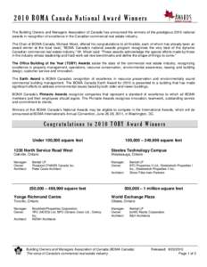 2010 BOMA Canada National Award Winners The Building Owners and Managers Association of Canada has announced the winners of the prestigious 2010 national awards in recognition of excellence in the Canadian commercial rea