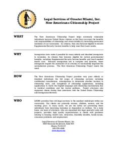 Legal Services of Greater Miami, Inc. New Americans Citizenship Project WHAT  WHY