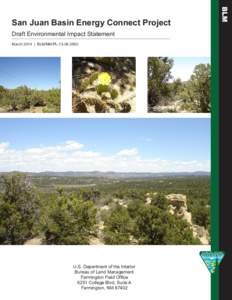 San Juan Basin Energy Connect Project Draft Environmental Impact Statement March 2014 | BLM/NM/PL[removed]U.S. Department of the Interior Bureau of Land Management