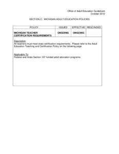 Office of Adult Education Guidebook October 2012 SECTION C: MICHIGAN ADULT EDUCATION POLICIES POLICY MICHIGAN TEACHER