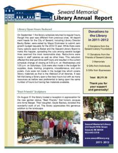 Seward Memorial  Library Annual Report Library Open Hours Reduced On September 1 the library schedule returned to regular hours,