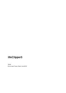 lifeClipper3 Script © Jan-Lewe Torpus, Basel, June 2010 Index Page