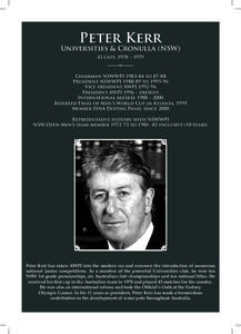 Peter Kerr  Universities & Cronulla (NSW) 43 caps, 1978 – 1979 ~~~~~ ~~~~~ Chairman NSWWPI[removed]to 87-88