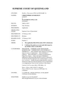 SUPREME COURT OF QUEENSLAND CITATION: Bradley v Placements (PNG) LtdQSC 16  PARTIES: