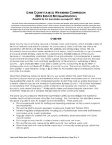 DANE COUNTY LAKES & WATERSHED COMMISSION 2015 BUDGET RECOMMENDATIONS (Adopted by the Commission on August 21, 2014) The Dane County Lakes and Watershed Commission’s charge is to protect and improve water quality, as we