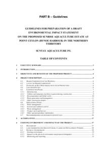 PART B – Guidelines  GUIDELINES FOR PREPARATION OF A DRAFT ENVIRONMENTAL IMPACT STATEMENT ON THE PROPOSED SUNRISE AQUACULTURE ESTATE AT POINT CEYLON (BYNOE HARBOUR) IN THE NORTHERN