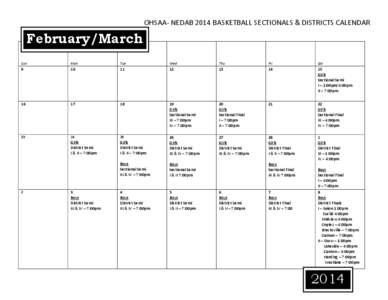 OHSAA- NEDAB 2014 BASKETBALL SECTIONALS & DISTRICTS CALENDAR  February/March Sun  Mon